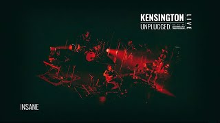 Kensington - Insane (Unplugged) (Official Lyric Video)