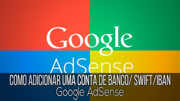 Como adicionar uma CONTA de BANCO/ SWIFT/IBAN no AdSense 2016