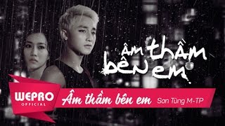 Video thumbnail of "Âm Thầm Bên Em | OFFICIAL MUSIC VIDEO | Sơn Tùng M-TP"