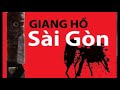 Giang hồ Sài Gòn - Vũ Quang Hùng - Phần 2_2