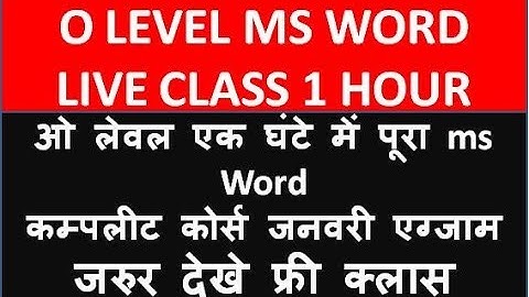 MS WORD COMPLETE CLASS O LEVEL IT TOOLS JANUARY 2020 EXAM MUST WATCH PRACTICAL SOLUTION FREE