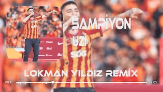 Uzi - Şampiyon CimBomBom ( Lokman Yıldız Remix ) #galatasaray