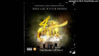 Sosa Loc x V.O. x Swhoa - We Up (Feat. Bane Coso)