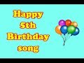 Happy 5th Birthday song