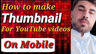 how to make a youtube thumbnail|how to make a thumbnail for youtube videos|thumbnail