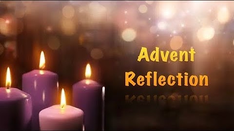 Sunday Advent Reflection