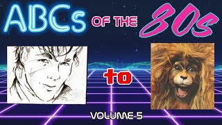 ABCs of the 80s - Vol.5 (a-ha to Zoobilee Zoo)