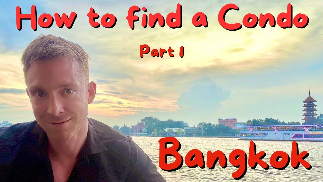 How to find a CONDO in BANGKOK! Complete Guide – Part 1