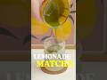 LEMONADE MATCHA #matcha #lemonadematcha #lemonade