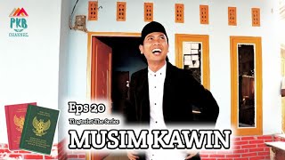 PKB Channel (film komedi) "MUSIM KAWIN" - Tingtrelet The Series Eps. 20