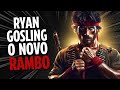 STALLONE quer RYAN GOSLING como o novo RAMBO