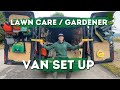 Lawn Care / Gardener Van Set up