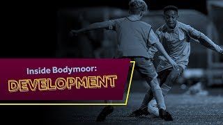 Inside Bodymoor: Player development