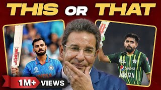 'IPL OR PSL ?' Wasim Akram Picks | This or That | Virat Kohli or Babar Azam screenshot 4