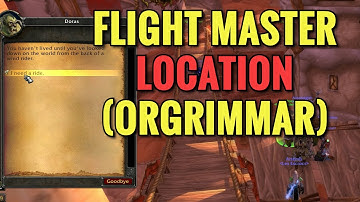 Orgrimmar Flight Master Location (WoW Classic)