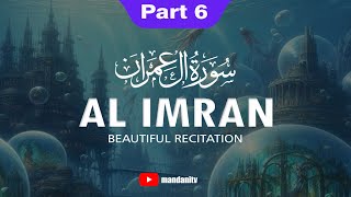 surah al imran | سورۃ آل عمران tilawat | part 6