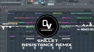 Skillet - The Resistance (Davincible remix)