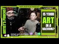 Is your art career in a vacuum