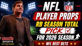 NFL Player Props / RB Season Total Pick for 2026 Season / NFL Best Bets / Docs Sports / Tony George