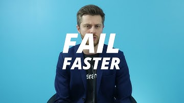 Fail Faster (and Succeed)