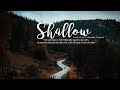 [Lyrics + Vietsub] Shallow - Lady Gaga & Bradley Cooper