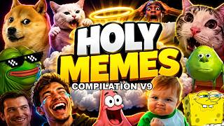 HOLY MEMES COMPILATION V9