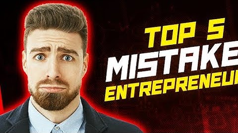 5 mistakes entrepreneur should avoid