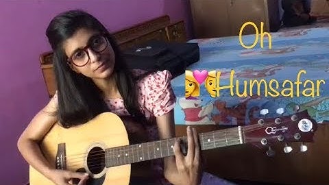 Oh Humsafar || female Acoustic Unplugged||Neha chaudhary|| Neha kakkar &  tony kakkar