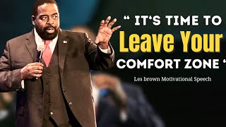 STEP OUT OF YOUR COMFORT ZONE  The Speech That Broke The Internet  Les Brown