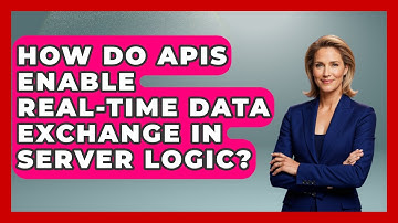 How Do APIs Enable Real-Time Data Exchange in Server Logic? | Server Logic Simplified News