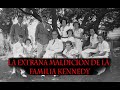 La extraña maldición de la familia Kennedy