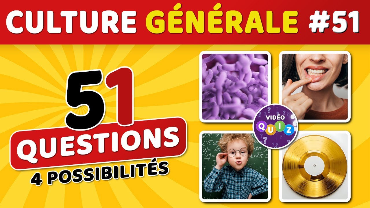 🎯 QUIZ DE CULTURE GÉNÉRALE #51 : 51 questions - 4 possibilités - 1 bonne réponse #videoquiz
