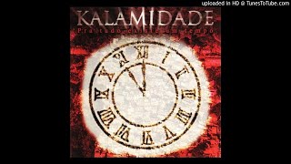 Kalamidade - Coragem Disposição