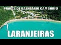 Série Praias de Balneário Camboriú - LARANJEIRAS - Episódio 5 (websérie)