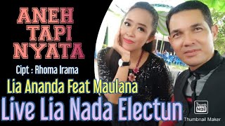 Lia Ananda & Maulana Akhmad - ANEH TAPI NYATA || Cipta : Rhoma Irama || Live Lia Nada Electun