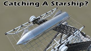 Catching a SpaceX Starship from Belly Flop ; No Landing Burn!