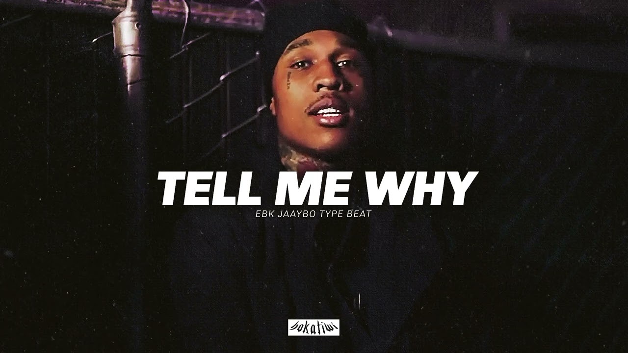 [FREE] EBK Jaaybo Type Beat – TELL ME WHY
