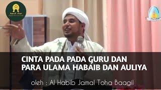 habib Jamal toha ba'agil CINTA PADA ULAMA