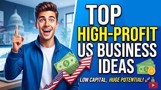 Top 10 High-Profit US Business Ideas to Start with Low Capital | How to start business in usa