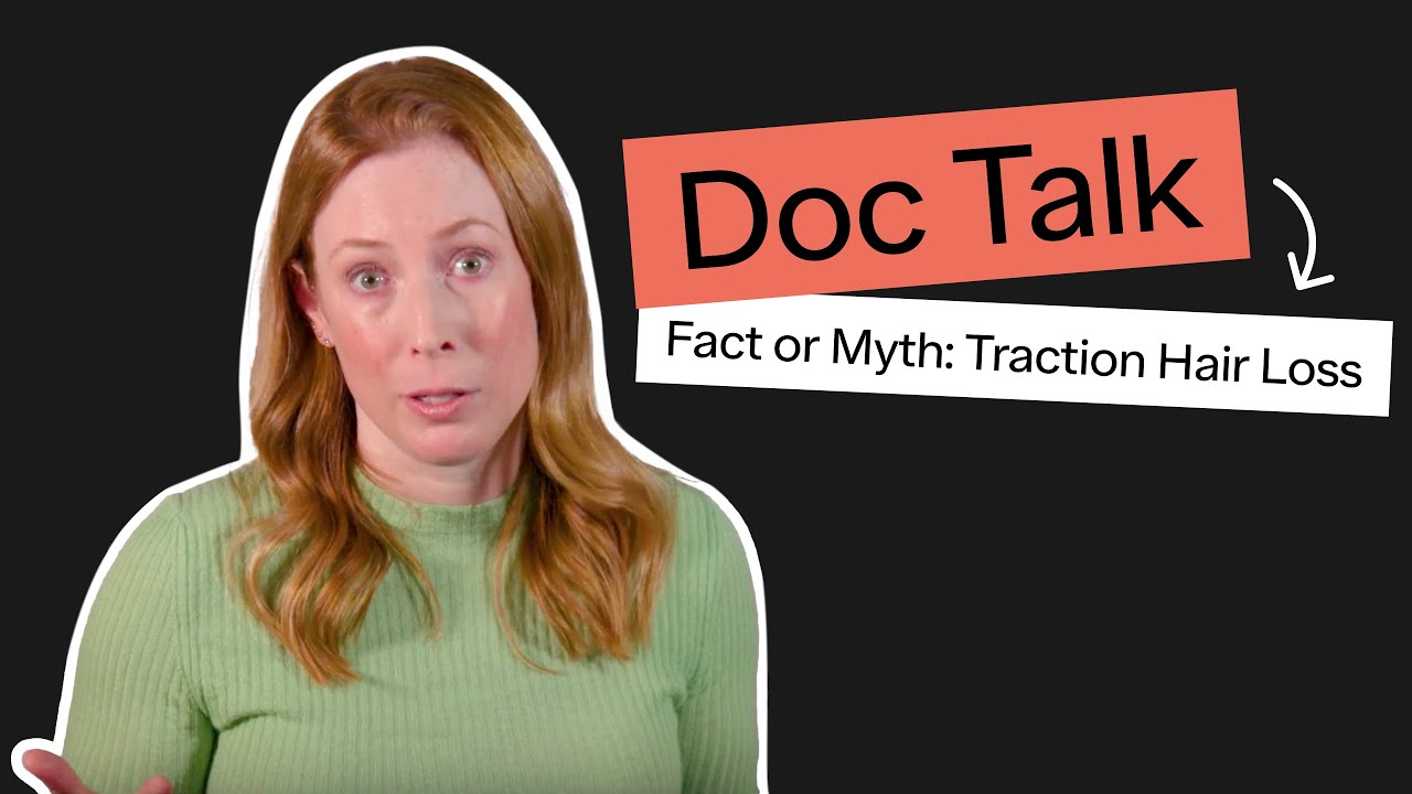 doc-talk-fact-or-myth-traction-hair-loss-youtube