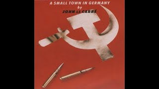 John Le Carre Reads: 'A Small Town In Germany': (1987) Full Audiobook Drama. HD