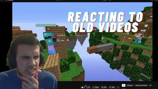 Reacting to my OLD VIDEOS