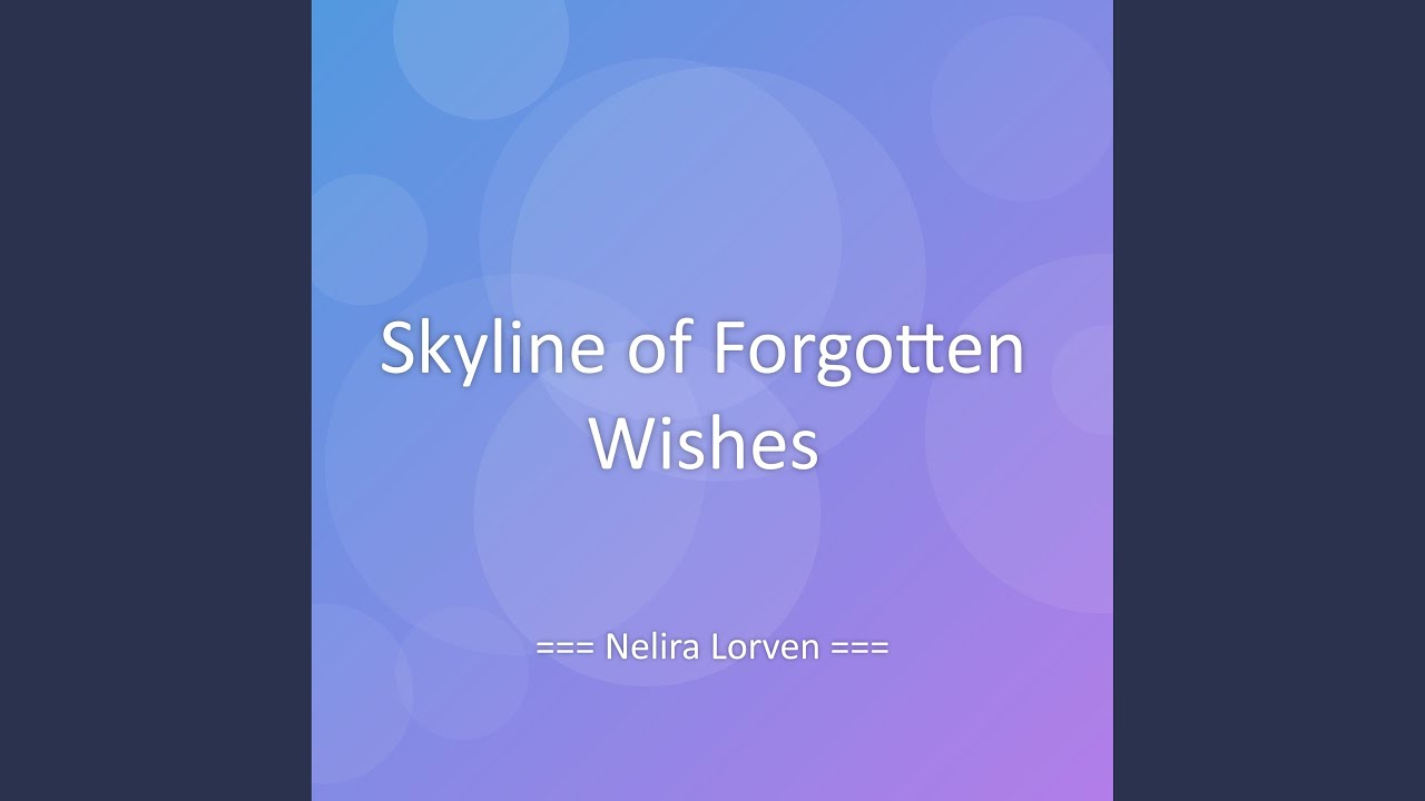 Skyline of Forgotten Wishes