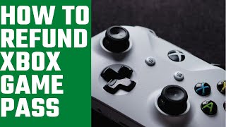 How To Refund Xbox GamePass
