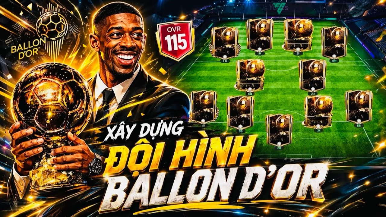 AH - XÂY DỰNG ĐỘI HÌNH BALLON D'OR
