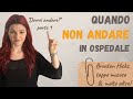 Dovrei andare? | Parte 1 - Quando NON è necessario recarsi in ospedale!