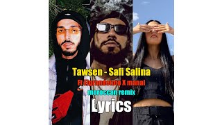 Tawsen -  Safe Salina Ft Elgrandetoto X Manal ( Moroccan Remix ) [ Lyrics - كلمات ] 