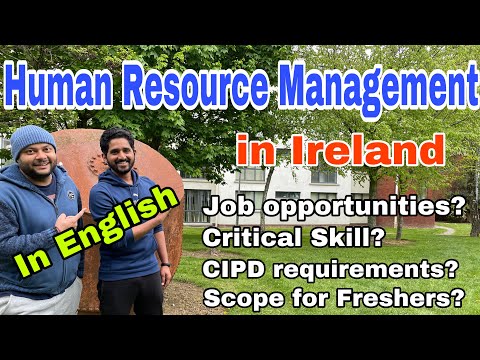 Scope of Human Resource Management in Ireland | Graduate Jobs | Critical Skill? | CIPD? | In English