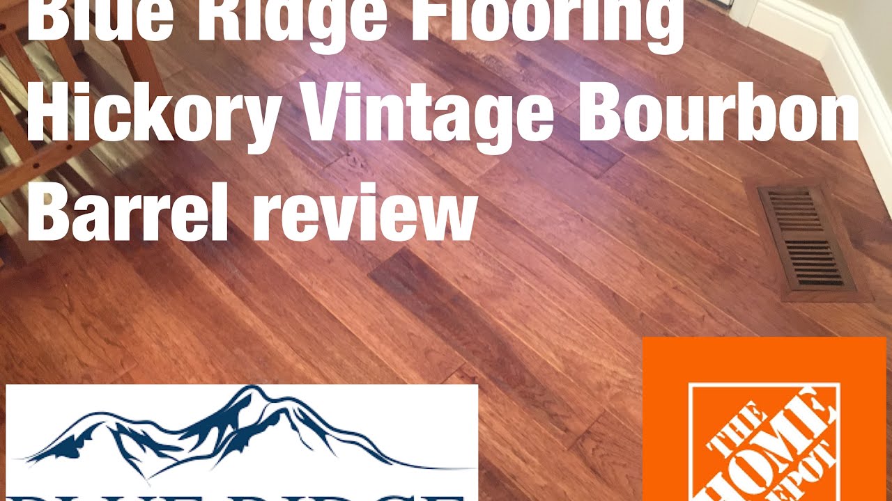 Blue Ridge Hickory Vintage Bourbon Barrel flooring review