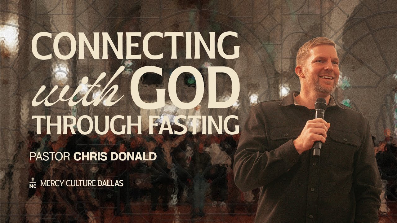 Connecting With God Through Fasting | Chris Donald | MC Dallas